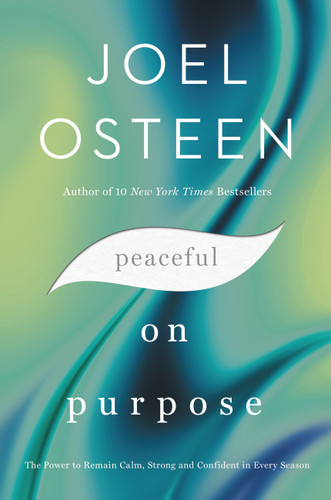 Peaceful on Purpose: The Power to Remain Calm, Strong, and Confident in Every Season book cover by Joel Osteen