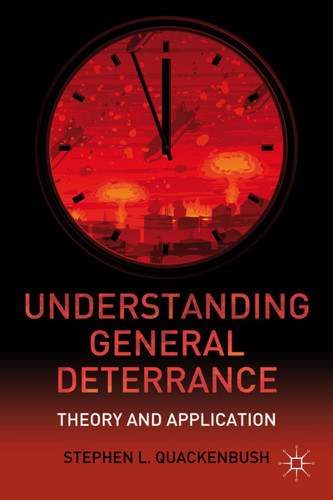 Understanding General Deterrence: Theory and Application book cover by S. Quackenbush