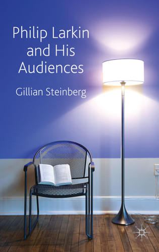 Philip Larkin and His Audiences book cover by G. Steinberg
