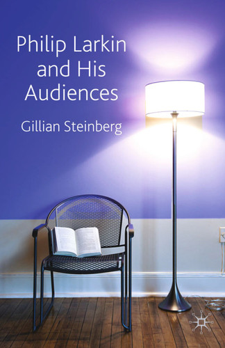 Philip Larkin and His Audiences book cover by G. Steinberg