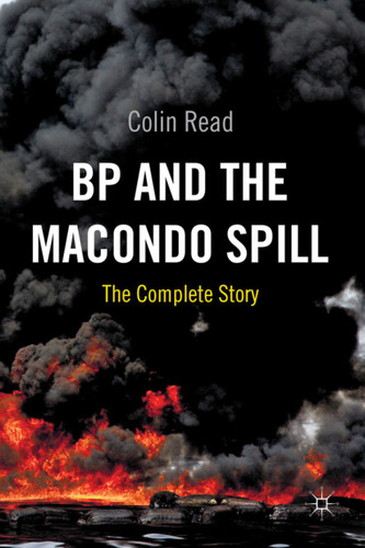 BP and the Macondo Spill: The Complete Story book cover by C. Read