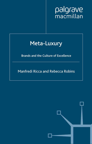 Meta-Luxury: Brands and the Culture of Excellence book cover by M. Ricca, R. Robins