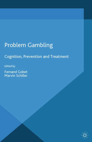 Problem Gambling: Cognition, Prevention and Treatment book cover by 