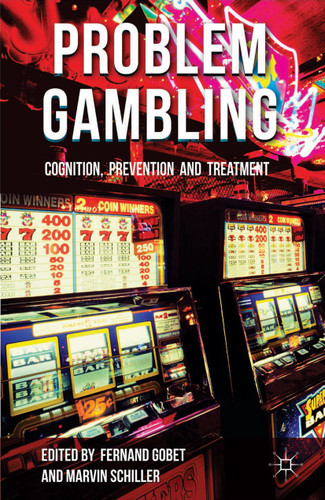 Problem Gambling: Cognition, Prevention and Treatment book cover by 