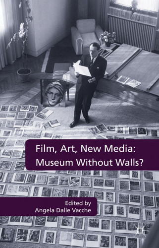 Film, Art, New Media: Museum Without Walls?: Museum Without Walls? book cover by 