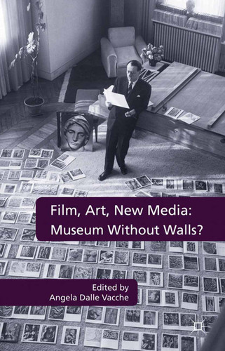 Film, Art, New Media: Museum Without Walls?: Museum Without Walls? book cover by 