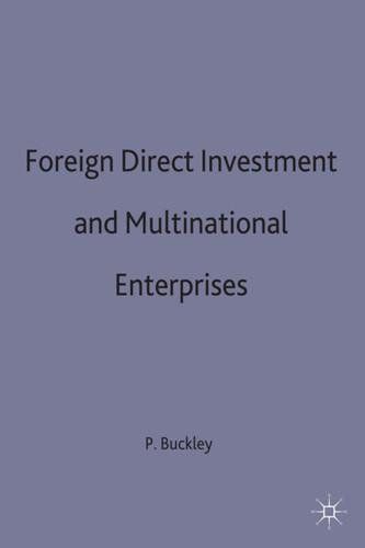 Foreign Direct Investment and Multinational Enterprises book cover by P. Buckley