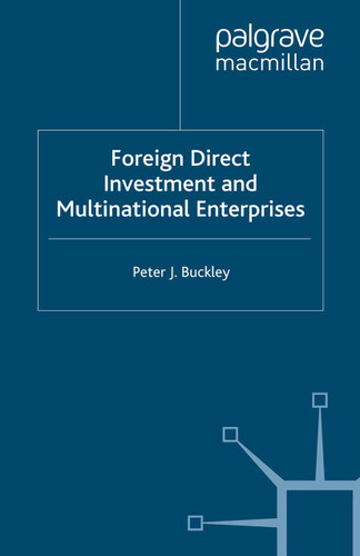 Foreign Direct Investment and Multinational Enterprises book cover by P. Buckley