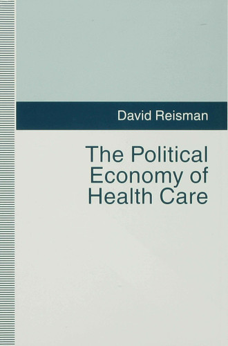 The Political Economy of Health Care book cover by D. Reisman