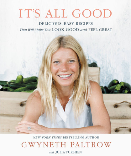 It's All Good: Delicious, Easy Recipes That Will Make You Look Good and Feel Great book cover by Gwyneth Paltrow