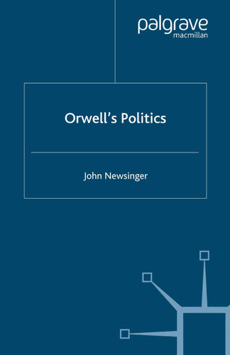 Orwell's Politics book cover by J. Newsinger