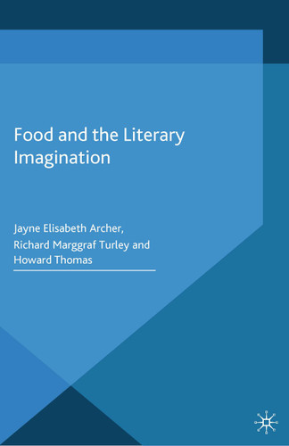 Food and the Literary Imagination book cover by J. Archer, R. Marggraf Turley, H. Thomas