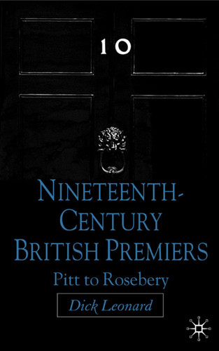 Nineteenth Century Premiers: Pitt to Rosebery book cover by D. Leonard
