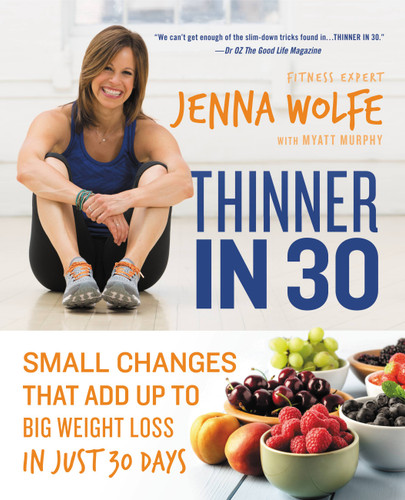 Thinner in 30: Small Changes That Add Up to Big Weight Loss in Just 30 Days book cover by Jenna Wolfe