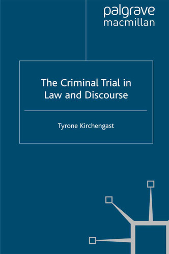The Criminal Trial in Law and Discourse book cover by T. Kirchengast