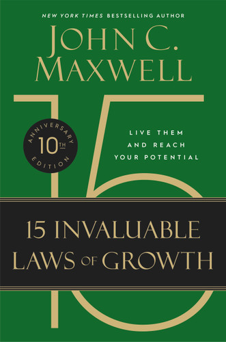 The 15 Invaluable Laws of Growth: Live Them and Reach Your Potential book cover by John C. Maxwell
