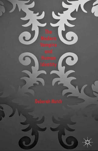 The Modern Vampire and Human Identity book cover by Deborah Mutch
