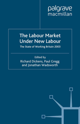 The Labour Market Under New Labour: The State of Working Britain 2003 book cover by 