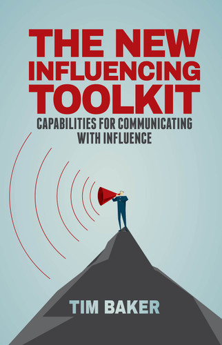 The New Influencing Toolkit: Capabilities for Communicating with Influence book cover by T. Baker