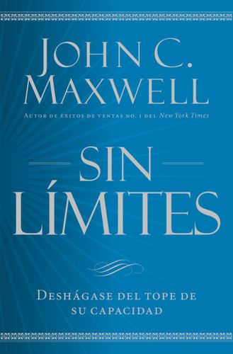 Sin límites: Libere el m¿ximo de su capacidad book cover by John C. Maxwell