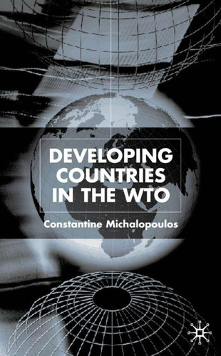 Developing Countries in the WTO book cover by C. Michalopoulos