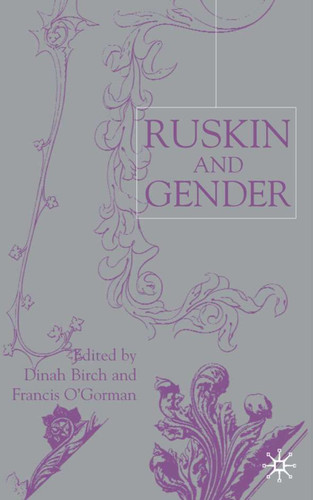 Ruskin and Gender book cover by Dinah Birch, Francis O'Gorman