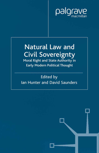 Natural Law and Civil Sovereignty: Moral Right and State Authority in Early Modern Political Thought book cover by 