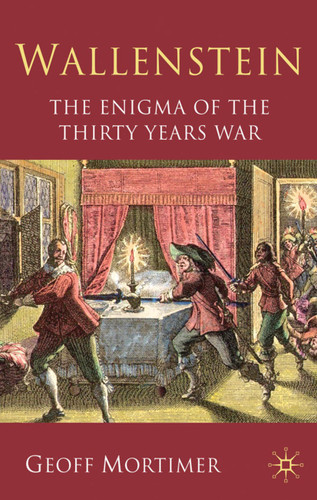 Wallenstein: The Enigma of the Thirty Years War book cover by G. Mortimer