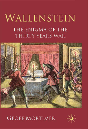 Wallenstein: The Enigma of the Thirty Years War book cover by G. Mortimer