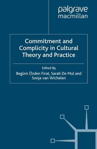 Commitment and Complicity in Cultural Theory and Practice book cover by 