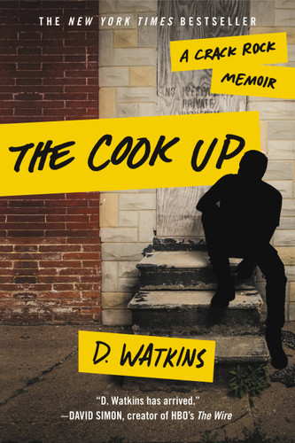 The Cook Up: A Crack Rock Memoir book cover by D. Watkins
