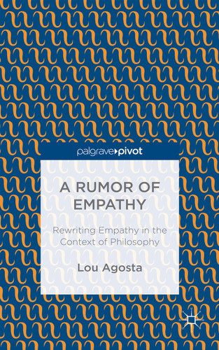 A Rumor of Empathy: Rewriting Empathy in the Context of Philosophy book cover by L. Agosta