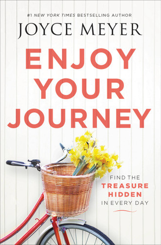 Enjoy Your Journey: Find the Treasure Hidden in Every Day book cover by Joyce Meyer