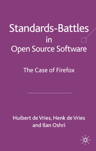 Standards-Battles in Open Source Software: The Case of Firefox book cover by I. Oshri