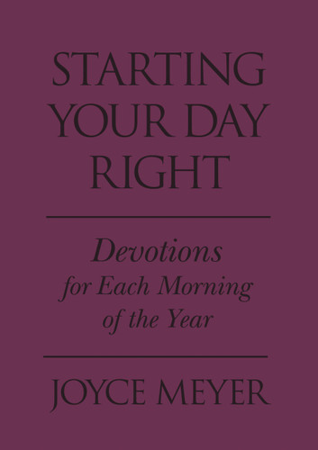 Starting Your Day Right: Devotions for Each Morning of the Year book cover by Joyce Meyer