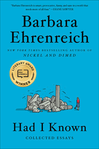 Had I Known: Collected Essays book cover by Barbara Ehrenreich