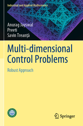 Multi-dimensional Control Problems: Robust Approach (Industrial and Applied Mathematics) book cover by Anurag Jayswal, Preeti, Savin Treanţӑ