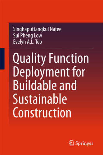 Quality Function Deployment for Buildable and Sustainable Construction book cover by Singhaputtangkul Natee, Sui Pheng Low, Evelyn A. L. Teo