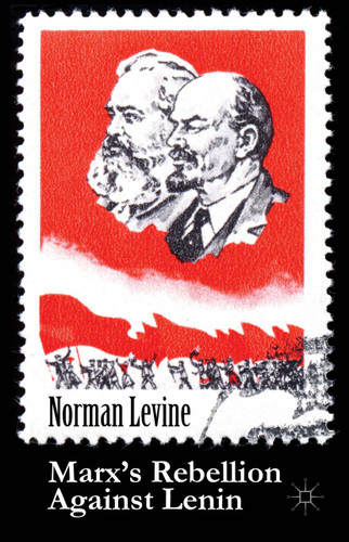 Marx's Rebellion Against Lenin book cover by Norman Levine