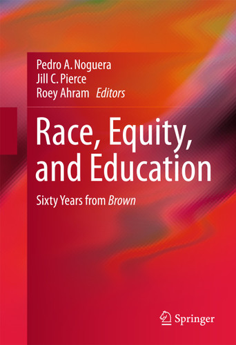 Race, Equity, and Education: Sixty Years from Brown book cover by 