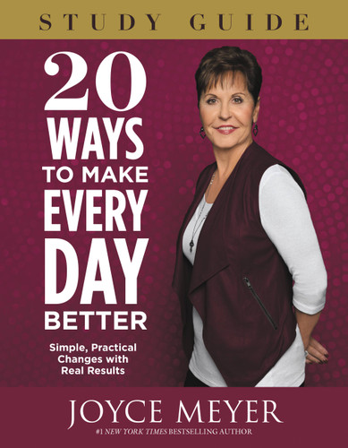 20 Ways to Make Every Day Better Study Guide: Simple, Practical Changes with Real Results book cover by Joyce Meyer