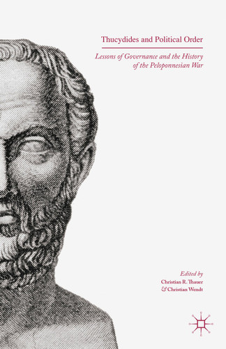 Thucydides and Political Order: Lessons of Governance and the History of the Peloponnesian War book cover by 