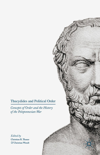 Thucydides and Political Order: Concepts of Order and the History of the Peloponnesian War book cover by 