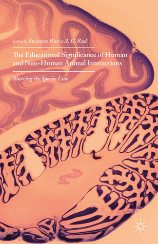 The Educational Significance of Human and Non-Human Animal Interactions: Blurring the Species Line book cover by 