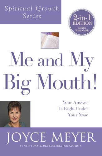 Me and My Big Mouth! (Spiritual Growth Series): Your Answer Is Right Under Your Nose (Spiritual Growth) book cover by Joyce Meyer
