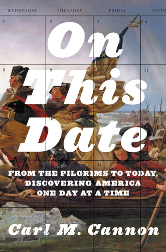 On This Date: From the Pilgrims to Today, Discovering America One Day at a Time book cover by Carl M. Cannon