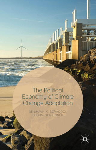 The Political Economy of Climate Change Adaptation book cover by Benjamin K. Sovacool, Björn-Ola Linnér