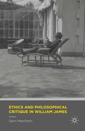 Ethics and Philosophical Critique in William James book cover by Sarin Marchetti