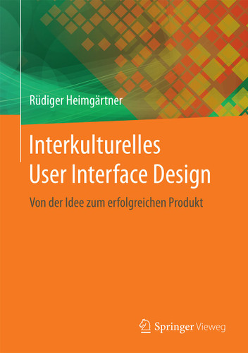 Interkulturelles User Interface Design: Von der Idee zum erfolgreichen Produkt book cover by Rüdiger Heimgärtner