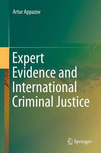 Expert Evidence and International Criminal Justice book cover by Artur Appazov